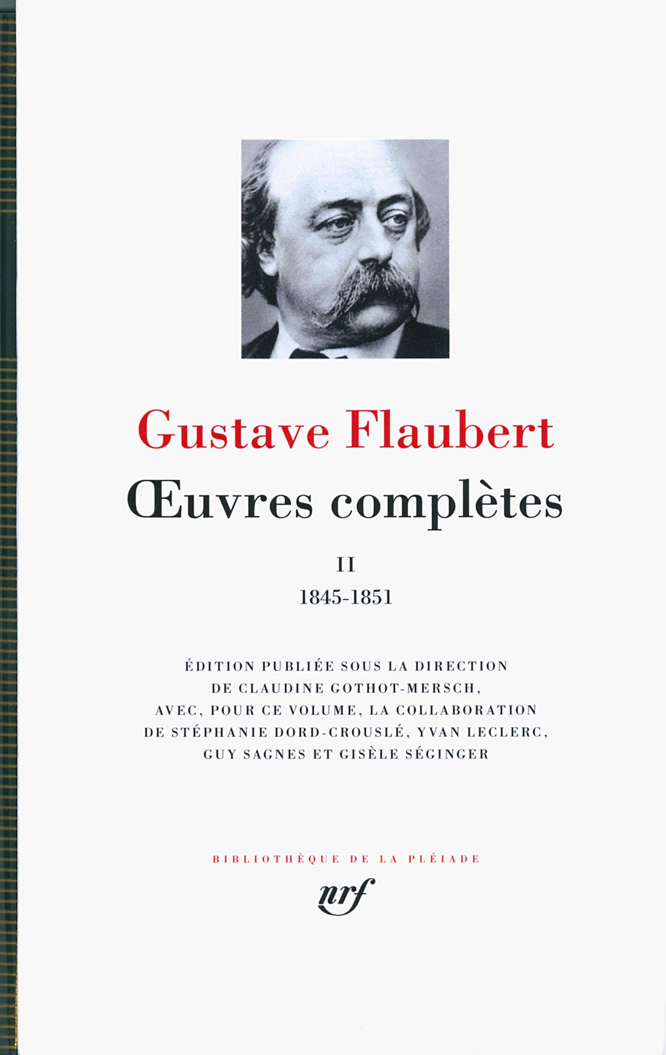 现货 【预订】七星文库 福楼拜作品集 卷 2. 1845-1851 Oeuvres complètes, Vol. 2. 1845-1851 法语原版