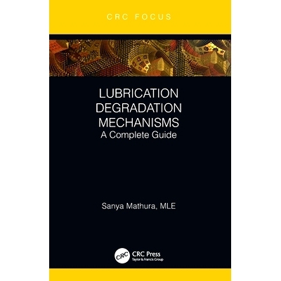 预订 Lubrication Degradation Mechanisms: A Complete Guide: 9780367608682