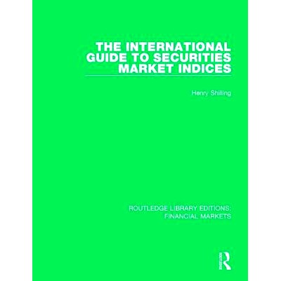 预订 The International Guide to Securities Market Indices 国际证券市场指数指南: 9781138565388
