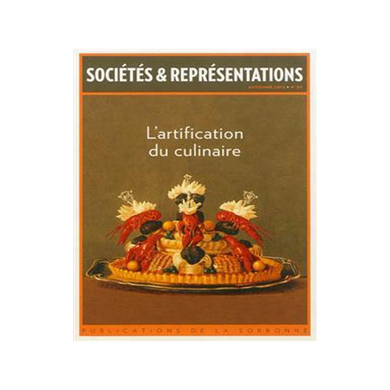 [预订]Sociétés & représentations, n° 34. L’artification du culinaire 9782859447304