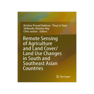 [预订]Remote Sensing of Agriculture and Land Cover/Land Use Changes in South and Southeast Asian Countries 9783030923679