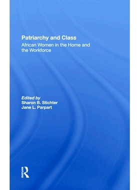 预订 Patriarchy and Class: African Women in the Home and the Workforce: 9780367282400