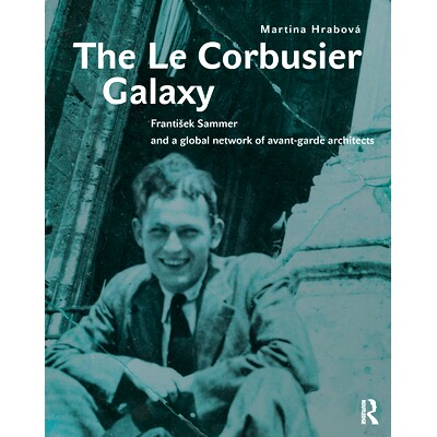 预订 The Le Corbusier Galaxy: František Sammer and a global network of avant-garde architects 勒·柯布西耶群英：弗朗蒂