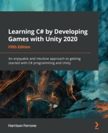 【预订】Learning C# by Developing Games with Unity 2020 - Fifth Edition: An enjoyable and intu...9781800207806