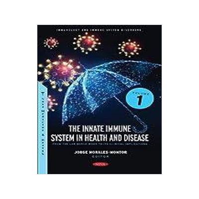 [预订]The Innate Immune System in Health and Disease: From the Lab Bench Work to Its Clinical Implications 9781685075071