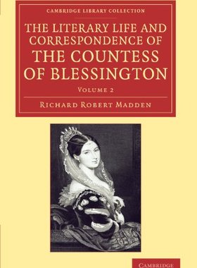 【预订】The Literary Life and Correspondence of the Countess of Blessington