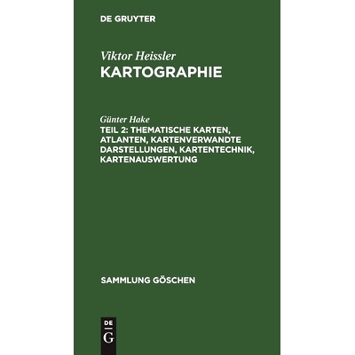预订 Thematische Karten, Atlanten, kartenverwandte Darstellungen, Kartentechnik, Kartenauswertung: 9783112310403