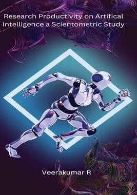 [预订]Research Productivity on Artifical Intelligence 9798889950448