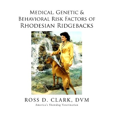 预订 Medical, Genetic & Behavioral Risk Factors of Rhodesian Ridgebacks: 9781499046090