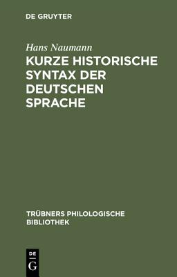 【预订】Kurze historische Syntax der deutschen Sprache 9783111182841