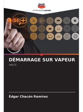 预订 DÉMARRAGE SUR VAPEUR: MEETS. DE: 9786209000737