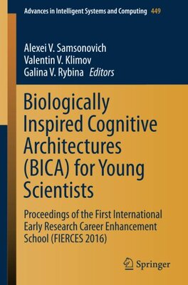 【预订】Biologically Inspired Cognitive Architectures (BICA) for Young Scientists