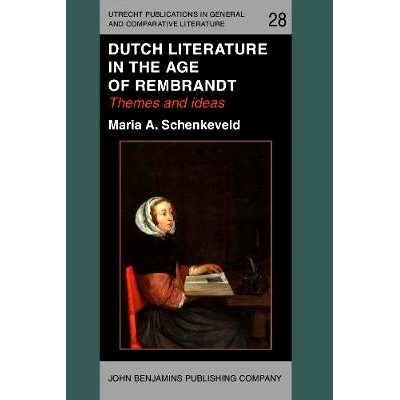 预订 Dutch Literature in the Age of Rembrandt. Themes and ideas.: 9789027222169