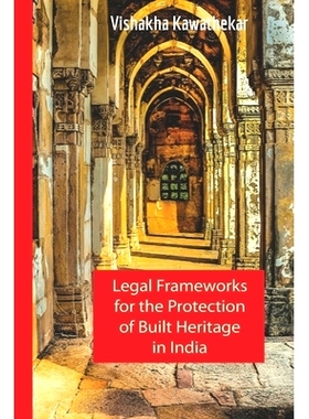 预订 Legal Frameworks for the Protection of Built Heritage in India: 9789383419845