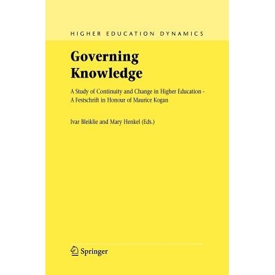预订 Governing Knowledge: A Study of Continuity and Change in Higher Education - A Festschrift in Honour of Maurice Koga