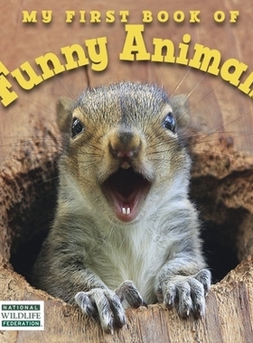 预订 My First Book of Funny Animals (National Wildlife Federation): 9781623540517
