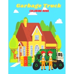 预订 Garbage Truck Coloring Book: Amazing Gift Coloring Book for Toddlers Garbage, Dumb, Trash Truck Coloring Book for 3