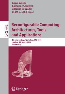 【预订】Reconfigurable Computing: Architectures, Tools, and Applications