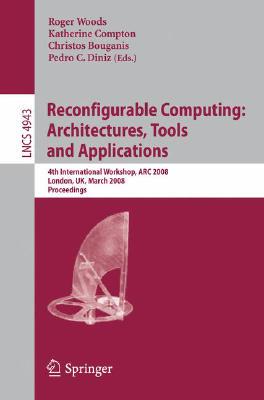 【预订】Reconfigurable Computing: Architectures, Tools, and Applications