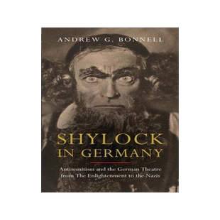 [预订]Shylock in Germany: Antisemitism and the German Theatre from The Enlightenment to the Nazis 9781350172456
