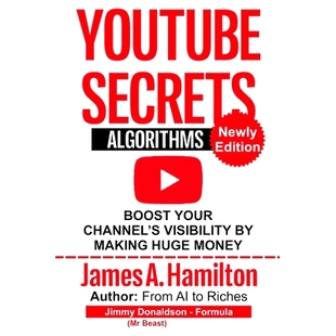 Visibility YouTube Your 预订 Money Algorithm Huge Secrets 9798850163648 Boost Making Channel’s