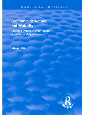 预订 Economic Structure and Maturity: Collected Papers in Input-output Modelling and Applications: Collected Papers in I