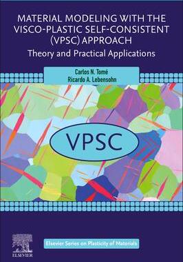 [预订]Material Modeling with the Visco-Plastic Self-Consistent (Vpsc) Approach 9780128207130