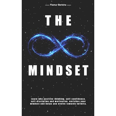 预订 The infinite Mindset: Learn why positive thinking, self-confidence, self-discipline and motivation, enriches your m