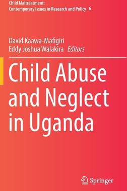 【预订】Child Abuse and Neglect in Uganda