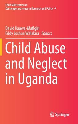【预订】Child Abuse and Neglect in Uganda