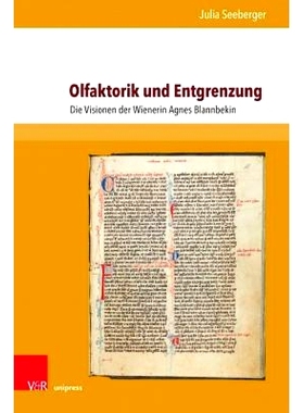 预订 Olfaktorik und Entgrenzung: Die Visionen der Wienerin Agnes Blannbekin 嗅觉与边界的消解：维也纳人艾格尼丝-布兰贝金