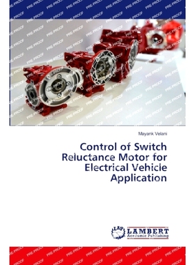 预订 Control of Switch Reluctance Motor for Electrical Vehicle Application 电动汽车用开关磁阻电机的控制: 9786206151180