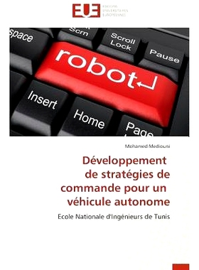 预订 Developpement de Strategies de Commande Pour Un Vehicule Autonome = Da(c)Veloppement de Strata(c)Gies de Commande P