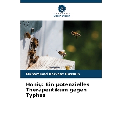 预订 Honig: Ein potenzielles Therapeutikum gegen Typhus: 9786209209048