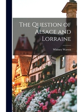预订 The Question of Alsace and Lorraine: 9781017323399