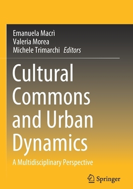 【预订】Cultural Commons and Urban Dynamics 9783030544201
