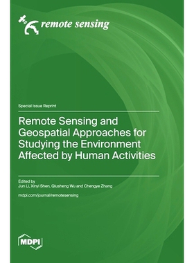 预订 Remote Sensing and Geospatial Approaches for Studying the Environment Affected by Human Activities: 9783036593289