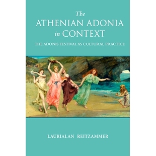 Cultural 9780299308247 Adonia Adonis Festival Context Athenian Practice 预订 The