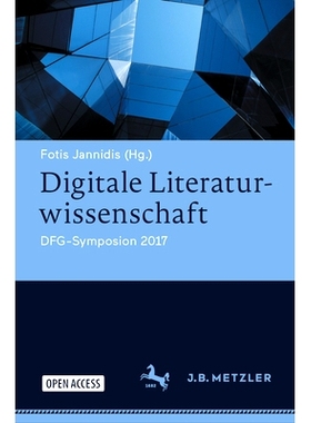 预订 Digitale Literaturwissenschaft: DFG-Symposion 2017: 9783476058850