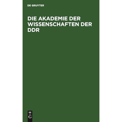 预订 Die Akademie der Wissenschaften der DDR: Geschichte und Auftrag: 9783112477557