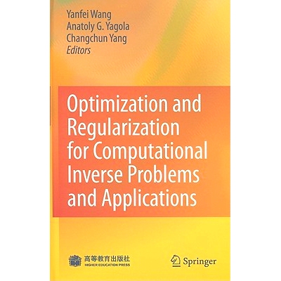 预订 Optimization and Regularization for Computational Inverse Problems and Applications: 9783642137419