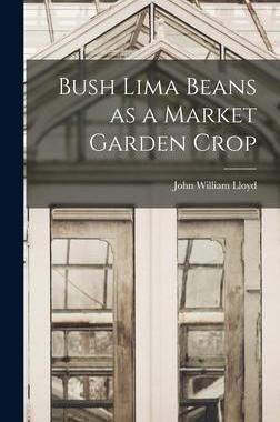 [预订]Bush Lima Beans as a Market Garden Crop 9781014003508