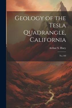 [预订]Geology of the Tesla Quadrangle, California: * 9781020788833