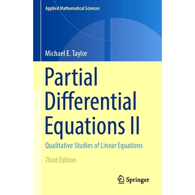 预订 Partial Differential Equations II: Qualitative Studies of Linear Equations 偏微分方程 II：线性方程的定性研究 第3版:
