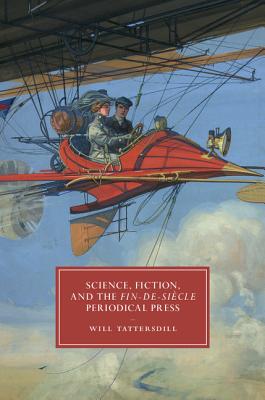 【预订】Science, Fiction, and the  Fin-de-Siècle  Periodical Press