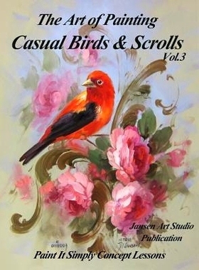 预订 The Art of Painting Casual Birds and Scrolls Volume 3: 9781986948647