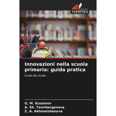 预订 Innovazioni nella scuola primaria: guida pratica: Guida allo studio. DE: 9786209236617