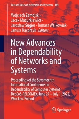 【预订】New Advances in Dependability of Networks and Systems 9783031067457