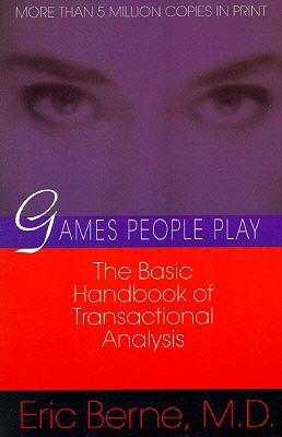 英文原版 人间游戏 人际关系心理学 Games People Play: The Basic Handbook of Transactional Analysis.