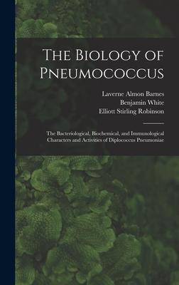 [预订]The Biology of Pneumococcus; the Bacteriological, Biochemical, and Immunological Characters and Acti 9781017206401